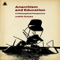 Рутлеџ Меѓународни Студии Во Филозофијата На Образованието: Анархизмот И Образованието: Филозофска Перспектива