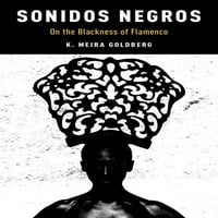 Струи Во Латиноамериканската И Ибериската Музика: Сонидос Негрос: За Црнилото На Фламенко