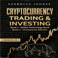 Книги во 1: Тргување Со Криптовалути И Инвестирање: Книга За Технологија На Паричник, Анонимни Алкохоли
